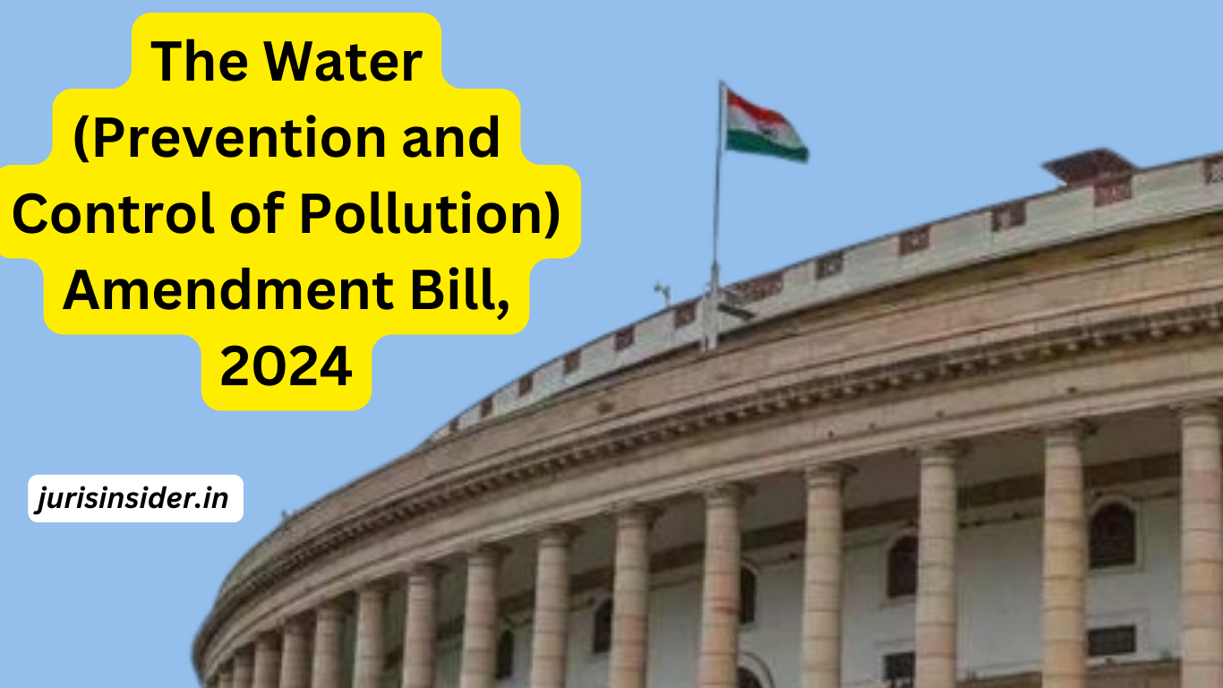 The Water (Prevention and Control of Pollution) Amendment Bill, 2024 is