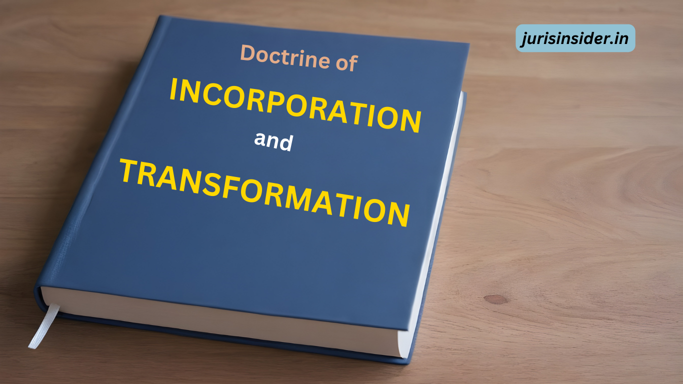 Doctrine of Incorporation and doctrine of transformation