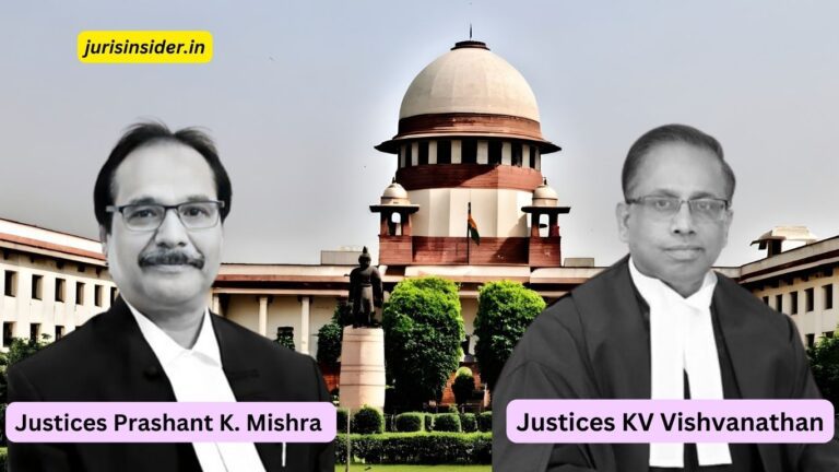 Justices Prashant Kumar Mishra & KV Vishvanathan