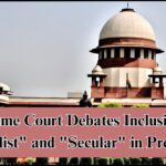 Supreme Court Debates Inclusion of Socialist and Secular in Preamble