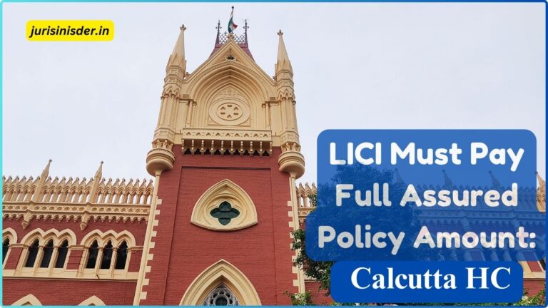 LICI, Life Insurance, Accidental Death Benefit, Calcutta High Court, Insurance Claim, Legal Verdict, Policyholder Rights