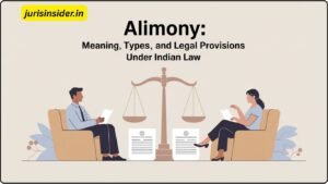 Alimony: Meaning, Types, and Legal Provisions - JurisInsider