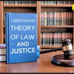 LIBERTARIAN THEORY OF LAW