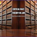 Critical Race Theory in Law